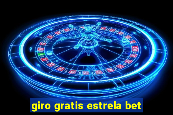 giro gratis estrela bet